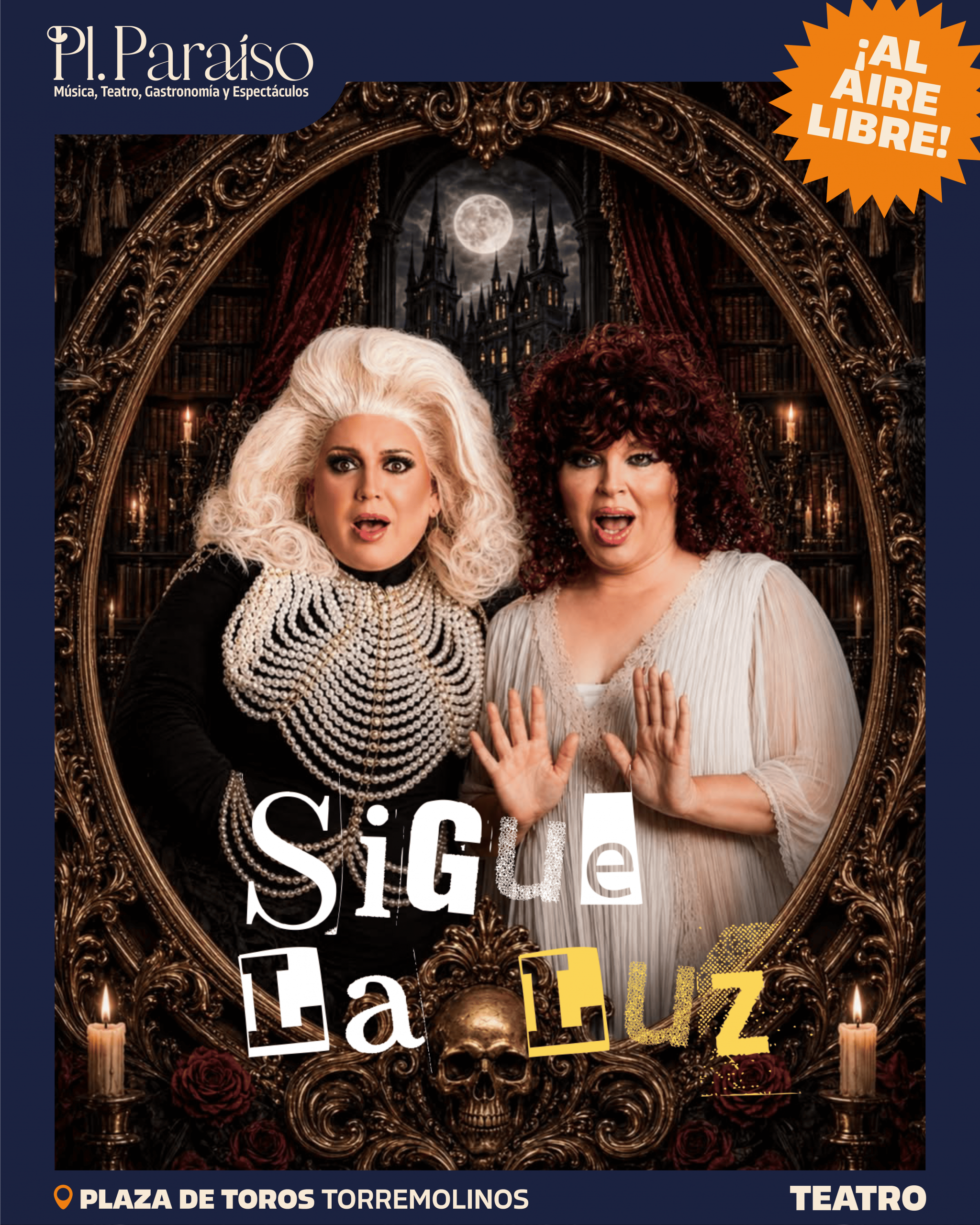 sigue la luz cartel plaza paraiso torremolinos